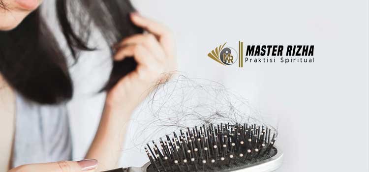 Mantra Pelet Lewat Rambut yang Rontok
