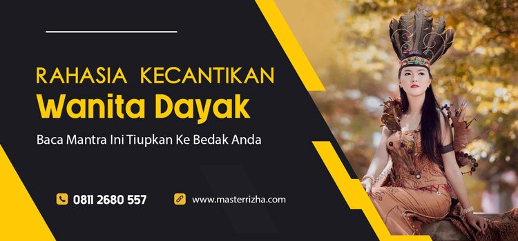 Rahasia Kecantikan Wanita Dayak