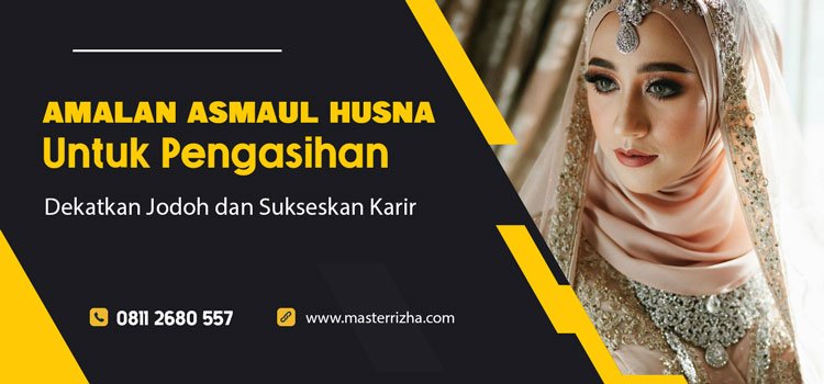 Amalan Asmaul Husna untuk Pengasihan