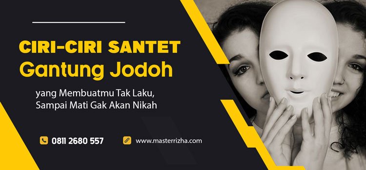 Ciri-Ciri Santet Gantung Jodoh